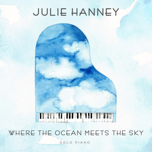 Hanney, Julie: Where The Ocean Meets The Sky