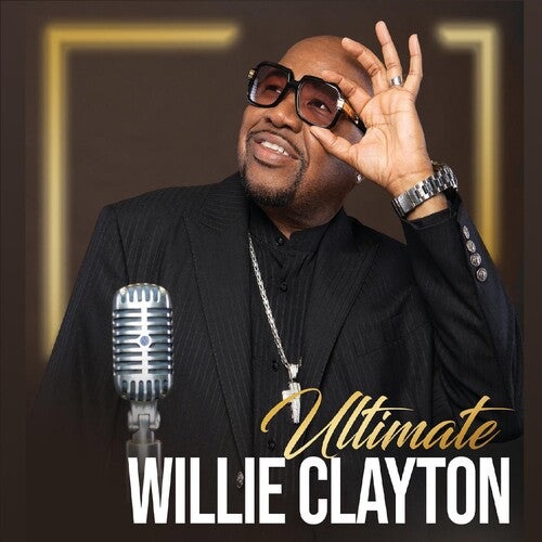 Clayton, Willie: Ultimate Willie Clayton 1