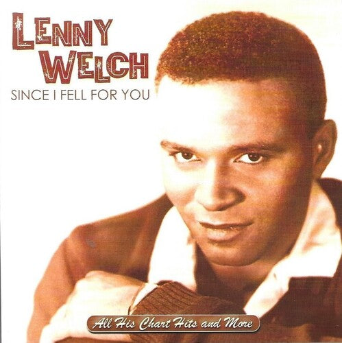 Welch, Lenny: Since I Fell For You / All His Chart Hits & More