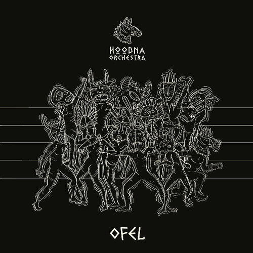 Hoodna Orchestra: Ofel