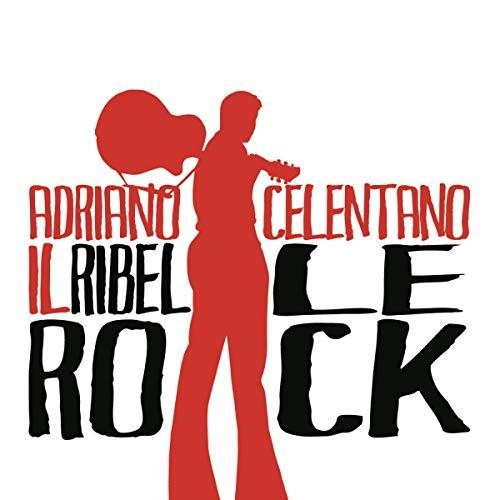 Celentano, Adriano: Il Ribelle Rock