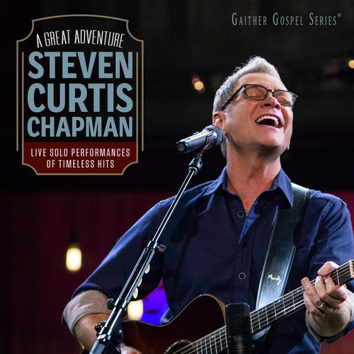 Chapman, Steven Curtis: A Great Adventure