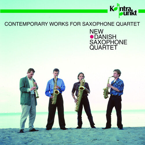 New Danish Saxophone Quartet: Contemporary Works