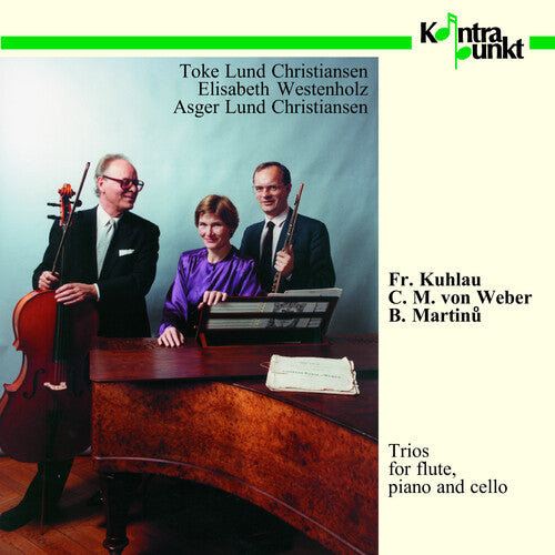 Kuhlau / Christiansen / Westenholz: Flute, Piano, Cello Trios