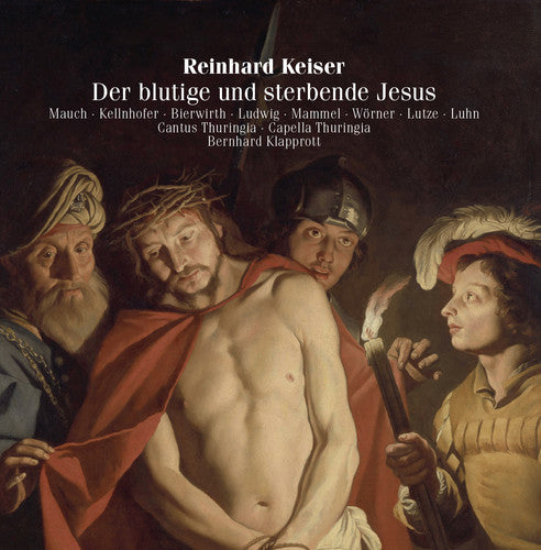 Keiser: Der Blutige Und Sterbende Jesu