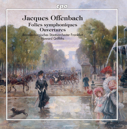 Offenbach / Griffiths: Folies Symphoniques