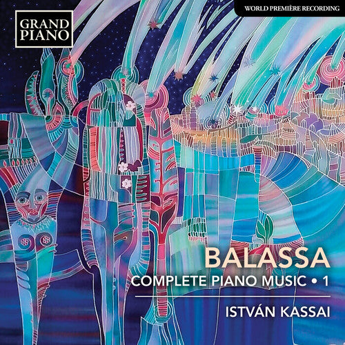 Balassa / Kassai: Complete Piano Music 1