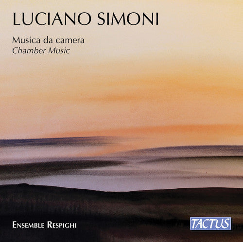 Simoni / Ensemble Respighi: Chamber Music