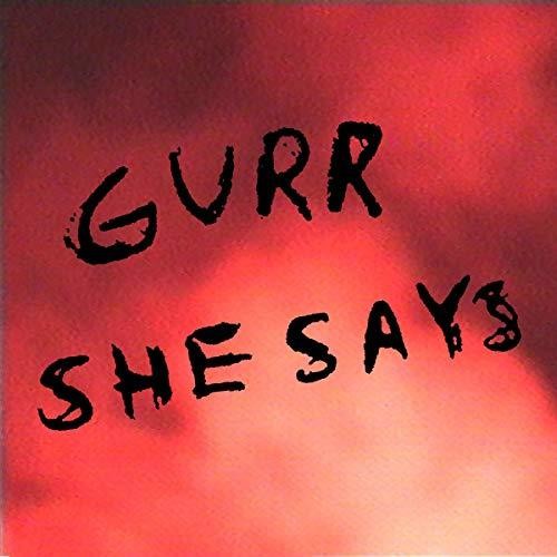 Gurr: She Says