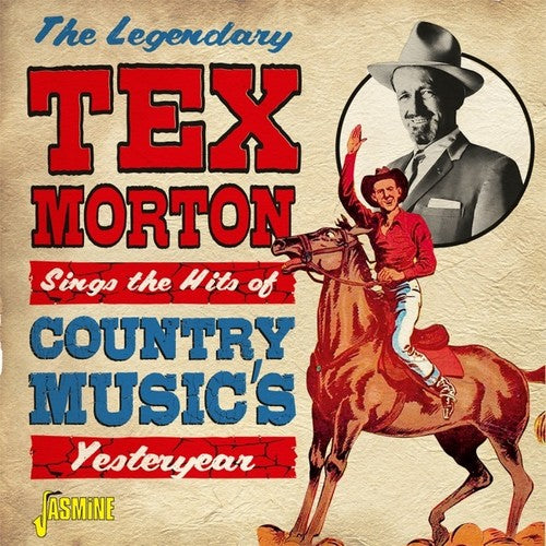 Morton, Tex: Legendary Tex Morton: Sings The Hits Of Country Music's Yesteryear