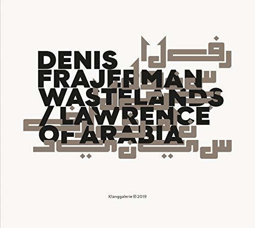 Frajerman, Denis: Wastelands / Lawrence Of Arabia