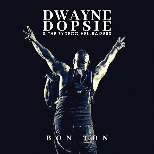 Dopsie, Dwayne: Bon Ton