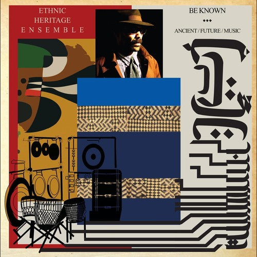 Ethnic Heritage Ensemble: Be Known Ancient / Future / Music