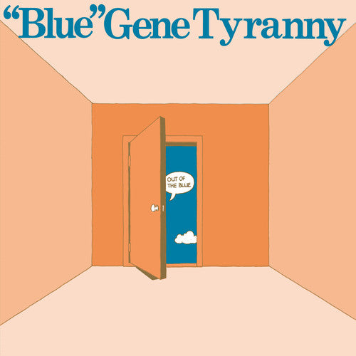 Tyranny, Gene Blue: Out of the Blue