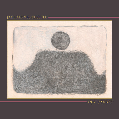 Fussell, Jake Xerxes: Out of Sight