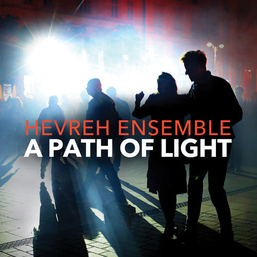 Adler, Jeff / Hevreh Ensemble: Path of Light