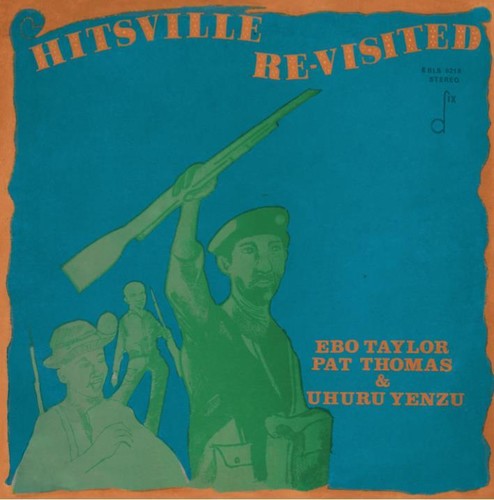 Taylor, Ebo / Thomas, Pat / Yenzu, Uhuru: Hitsville Re-Visited