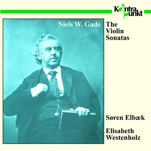 Gade / Elbaek / Westenholz: Violin Sonatas