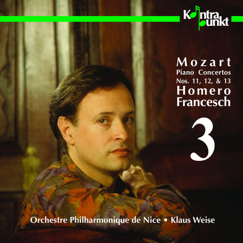 Mozart / Francesch / Weise / Nice Philharmonic: Piano Concerti 11, 12, & 13