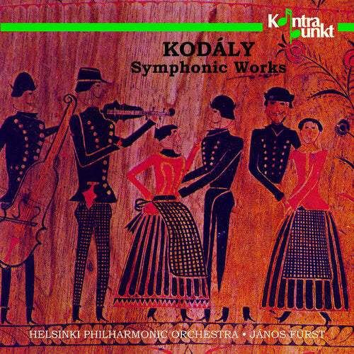 Kodaly / Furst / Helsinki Philharmonic: Symphonic Works