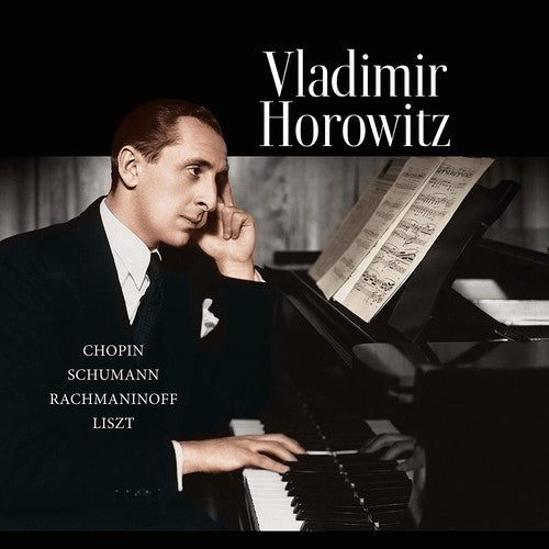 Horowitz, Vladimir: Chopin / Schumann / Rachmaninoff / Liszt
