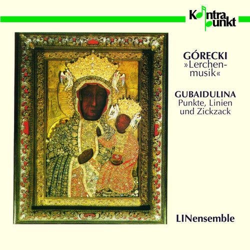 Gorecki / Gubaidulina / Linensemble: Lerchenmusik / Punkte Linien & Zickzack