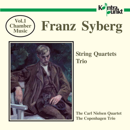 Syberg / Carl Nielsen Quartet: Chamber Music 1