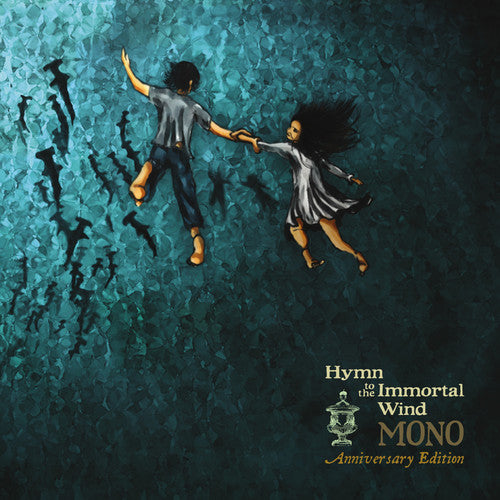 Mono: Hymn To The Immortal Wind (10 Year Anniv. Edition)