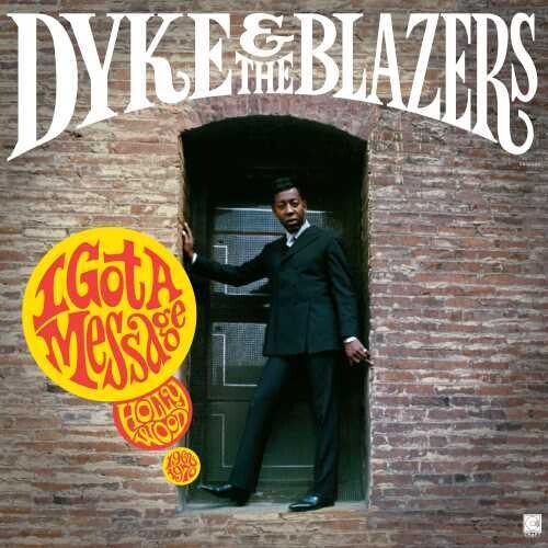 Dyke & Blazers: I Got A Message: Hollywood 1968-1970