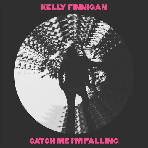 Finnigan, Kelly: Catch Me I'm Falling