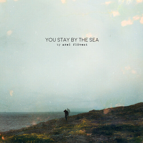 Flovent, Axel: You Stay By The Sea