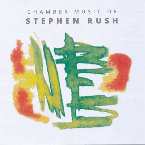 Rush / Porter / Jackson: Chamber Music of Stephen Rush