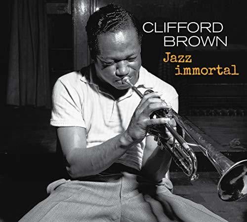 Brown, Clifford: Jazz Immortal: The Complete Sessions
