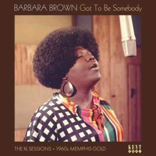 Brown, Barbara: Got To Be Somebody: The Xl Sessions