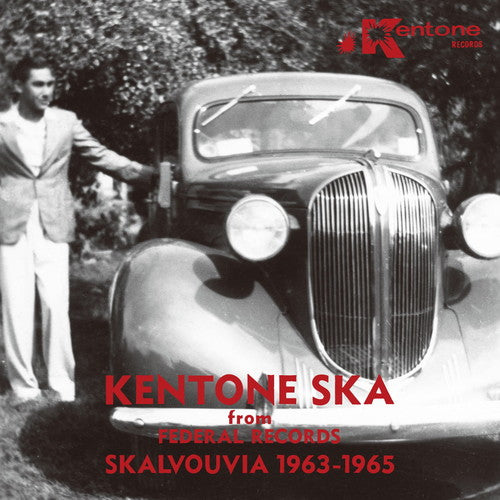 Kentone Ska From Federal Records: Skalvouvia / Var: Kentone Ska From Federal Records: Skalvouvia 1963-1965