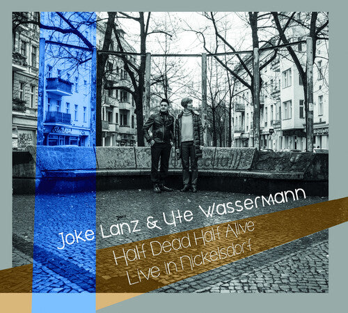 Lanz, Joke / Wassermann, Ute: Half Dead Half Alive (live In Nickelsdorf)