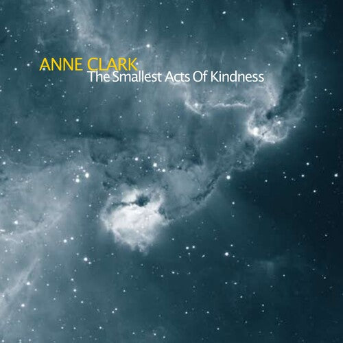 Clark, Anne: The Smallest Acts Of Kindness