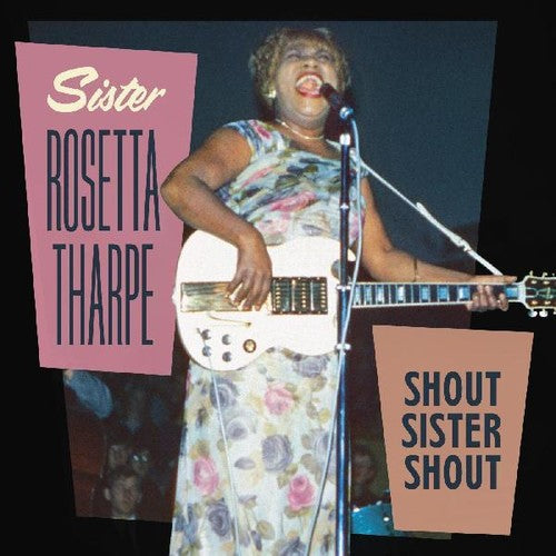 Tharpe, Rosetta Sister: Shout Sister Shout