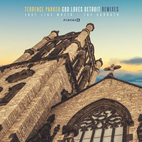 Parker, Terrence: God Loves Detroit Remixes
