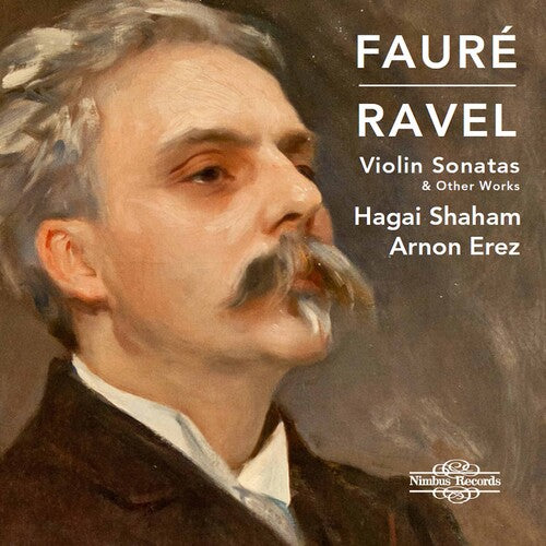 Faure / Shaham / Erez: Violin Sonatas & Other Works