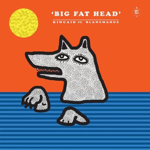 Kincaid & Blancmange: Big Fat Head