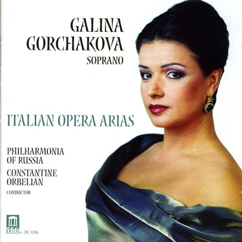 Gorchakova / Orbelian / Philharmonia of Russia: Italian Opera Arias