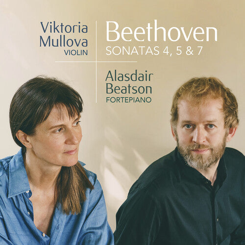 Mullova, Viktoria: Beethoven: Sonatas 4, 5 & 7