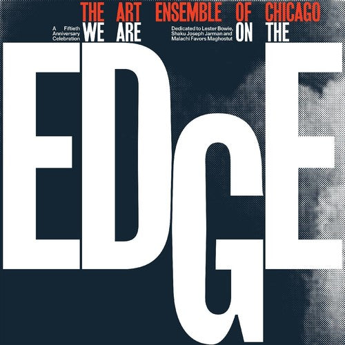 Art Ensemble of Chicago: We Are On The Edge