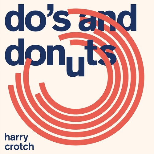 Harry Crotch: Do's And Donuts