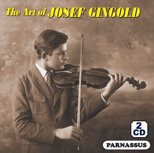 Gingold, Josef: The Art Of Josef Gingold