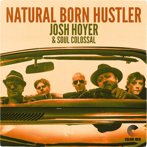 Hoyer, Josh / Soul Colossal: Natural Born Hustler