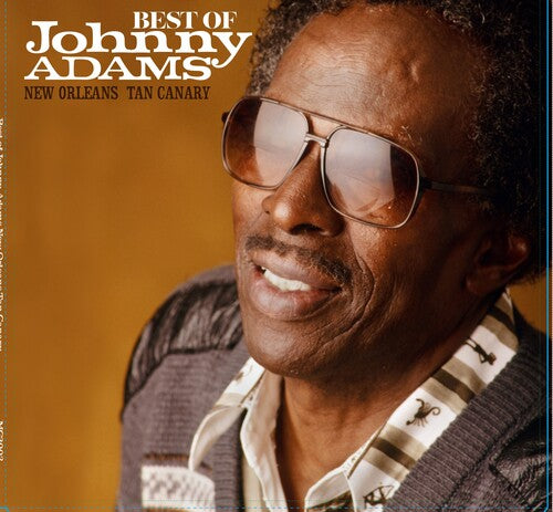 Adams, Johnny: Best Of Johnny Adams - New Orleans Tan Canary