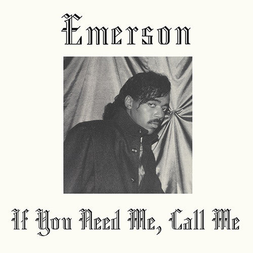 Emerson: If You Need Me Call Me