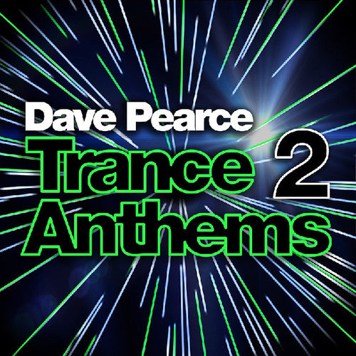 Pearce, Dave: Trance Anthems 2